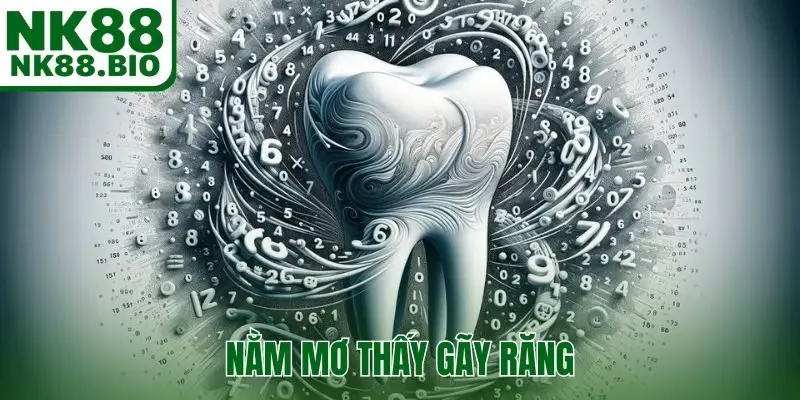 nằm mơ thấy gãy răng